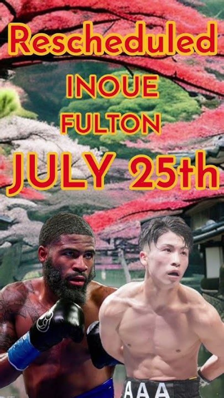 Inoue Vs Fulton Rescheduled For July 25 In Tokyo Boxing News 24/7